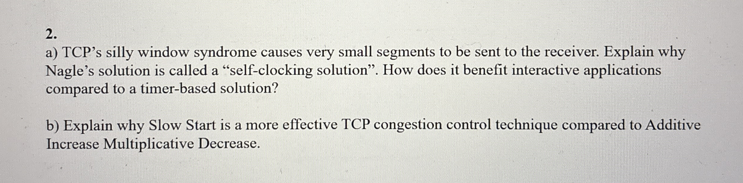a ) TCP ' s silly window syndrome causes very