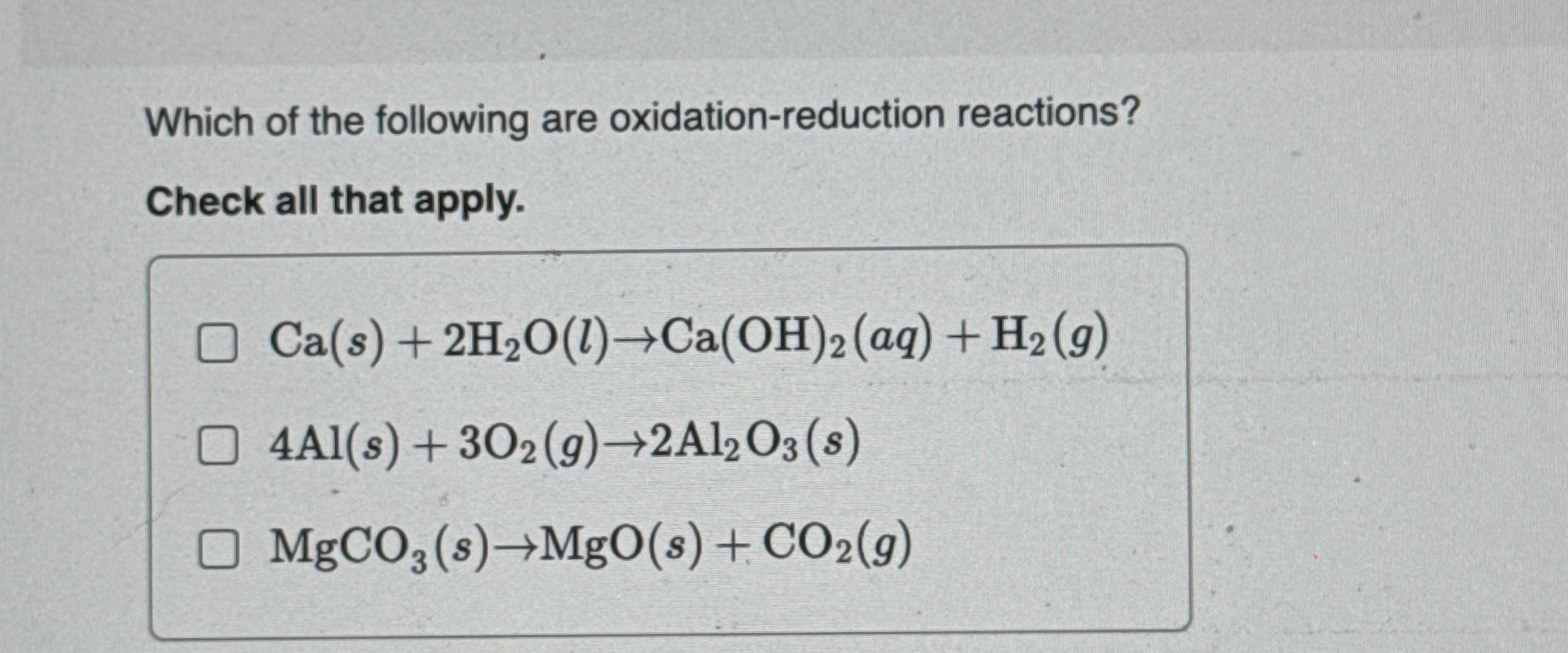 Which of the following are oxidation - reduction
