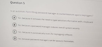 Question 5 Is an automatic form filling password