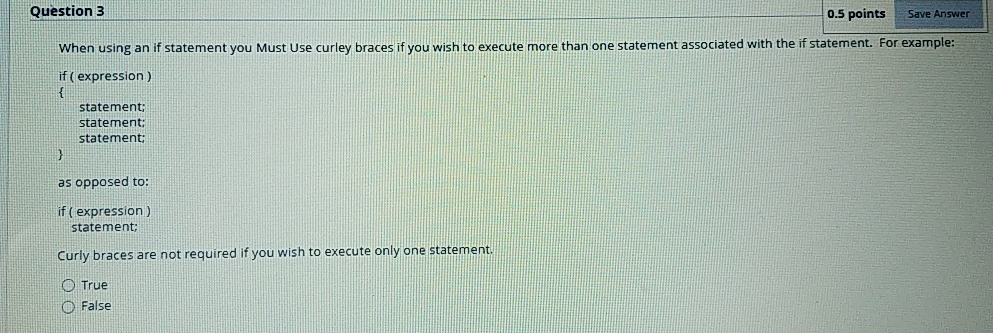 When using an if statement you Must Use curley