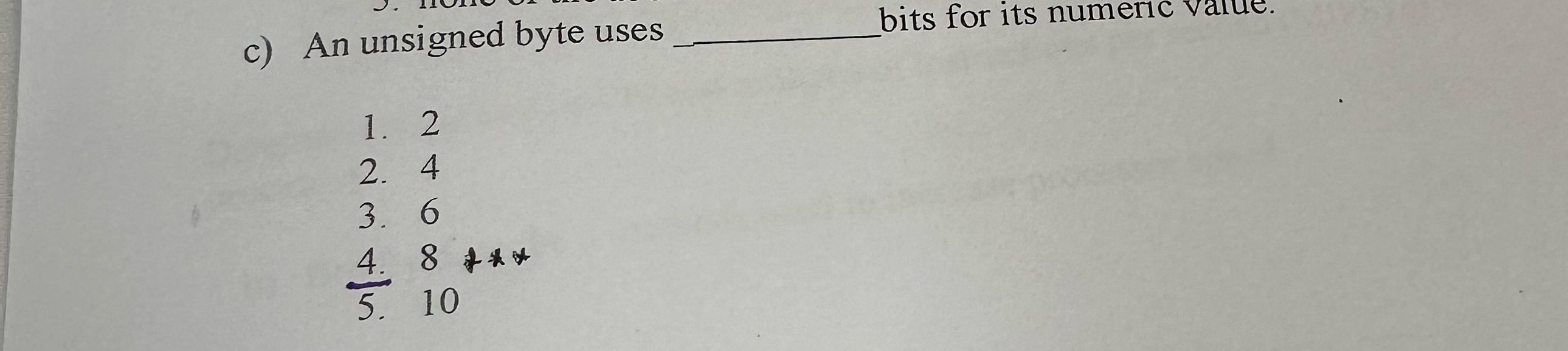 c ) An unsigned byte uses q , bits for its
