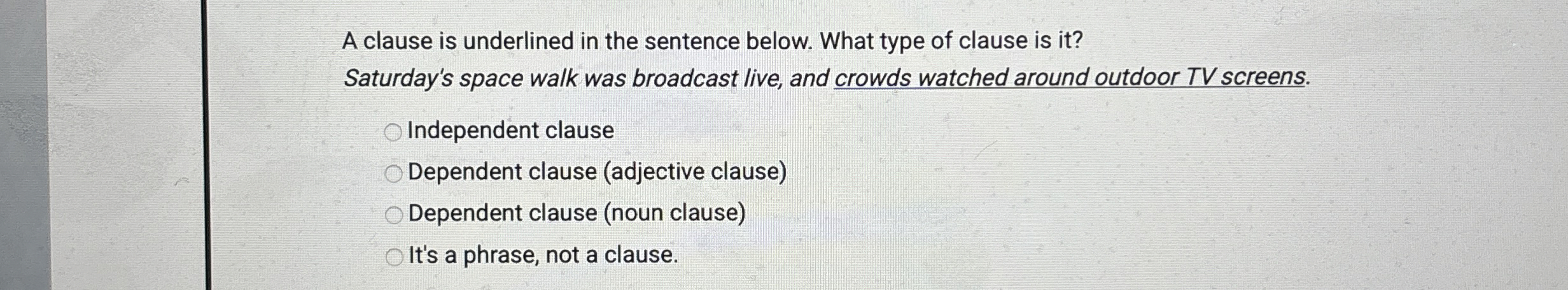 A clause is underlined in the sentence below.