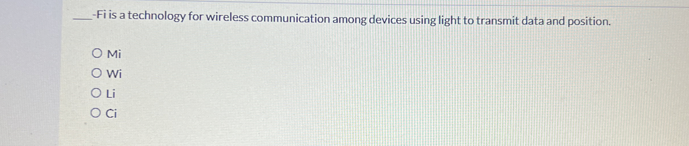 q , - Fi is a technology for wireless