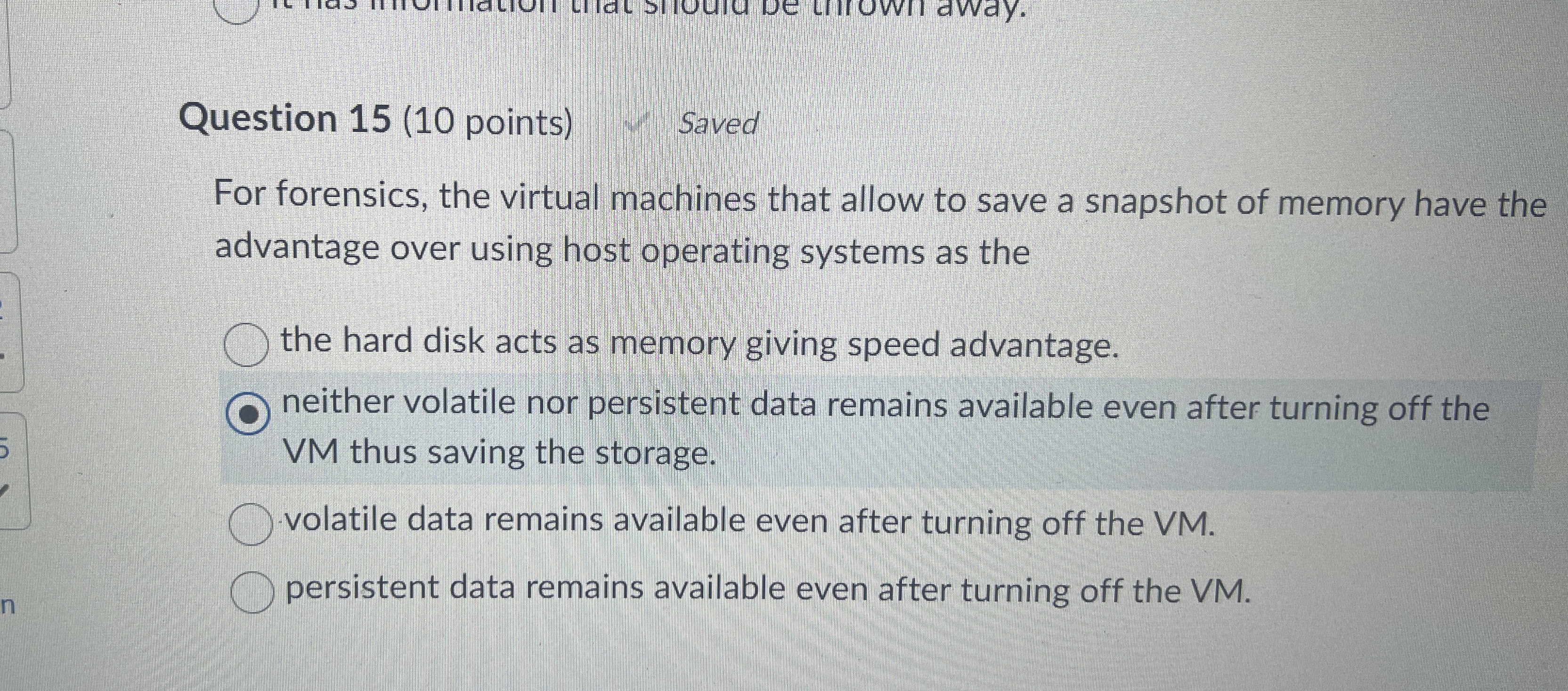 Question 1 5 ( 1 0 points ) Saved For forensics,
