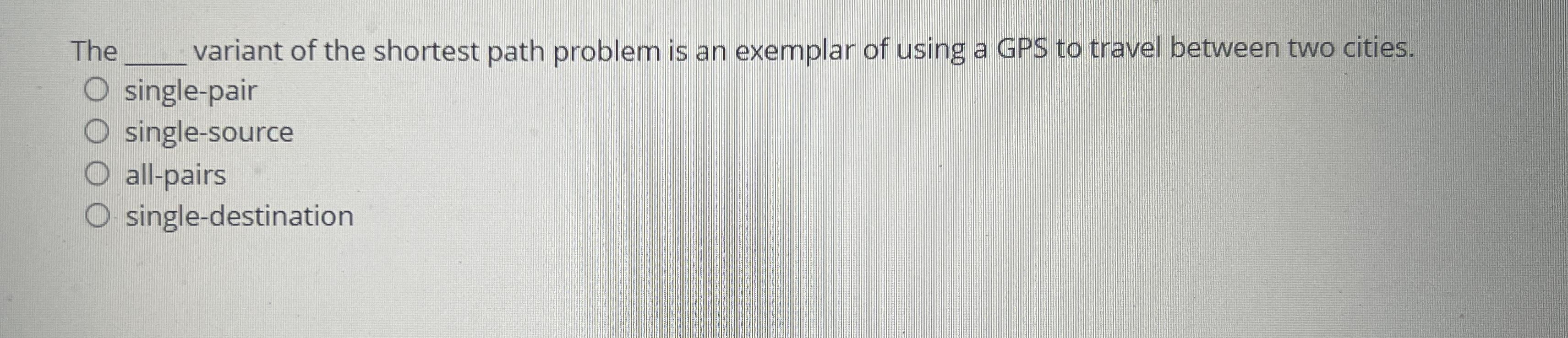 The variant of the shortest path problem is an
