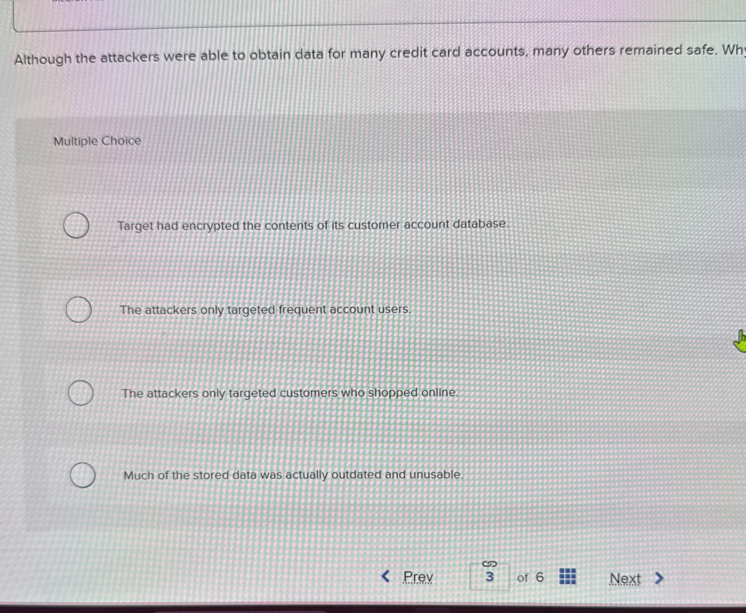 Although the attackers were able to obtain data
