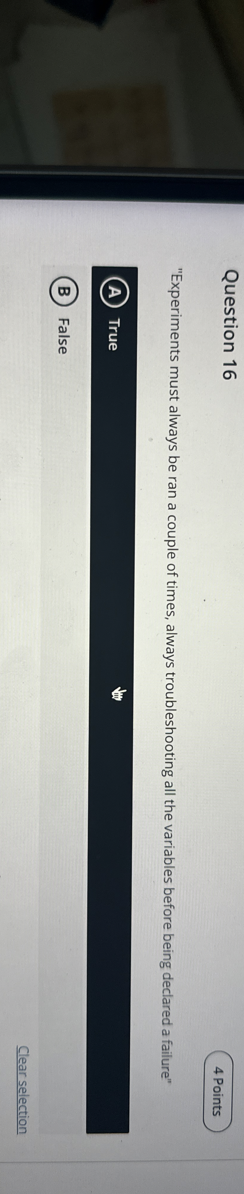 Question 1 6 "Experiments must always be ran a