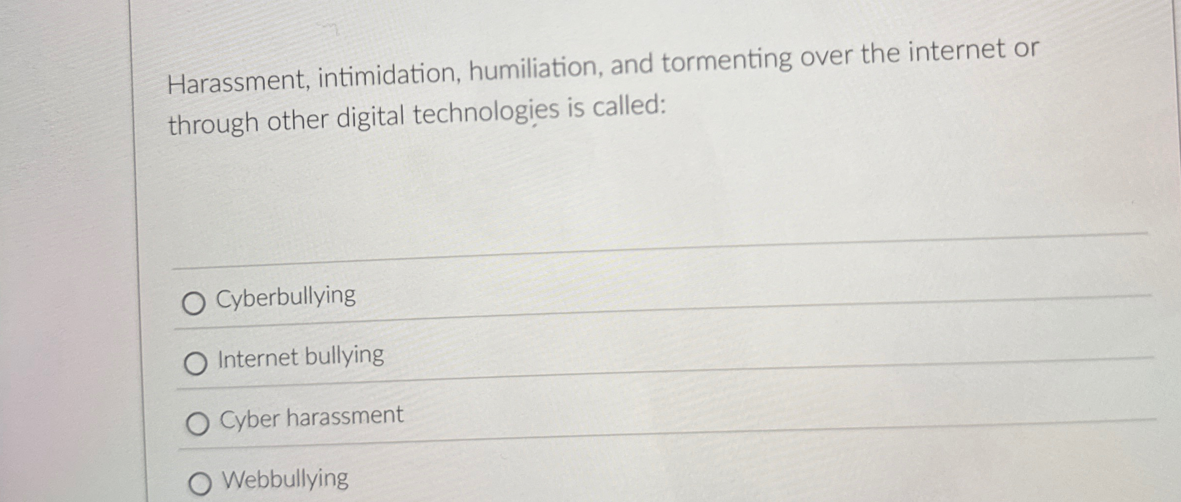 Harassment, intimidation, humiliation, and