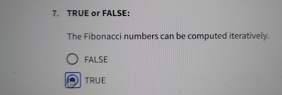 TRUE or FALSE: The Fibonacci numbers can be