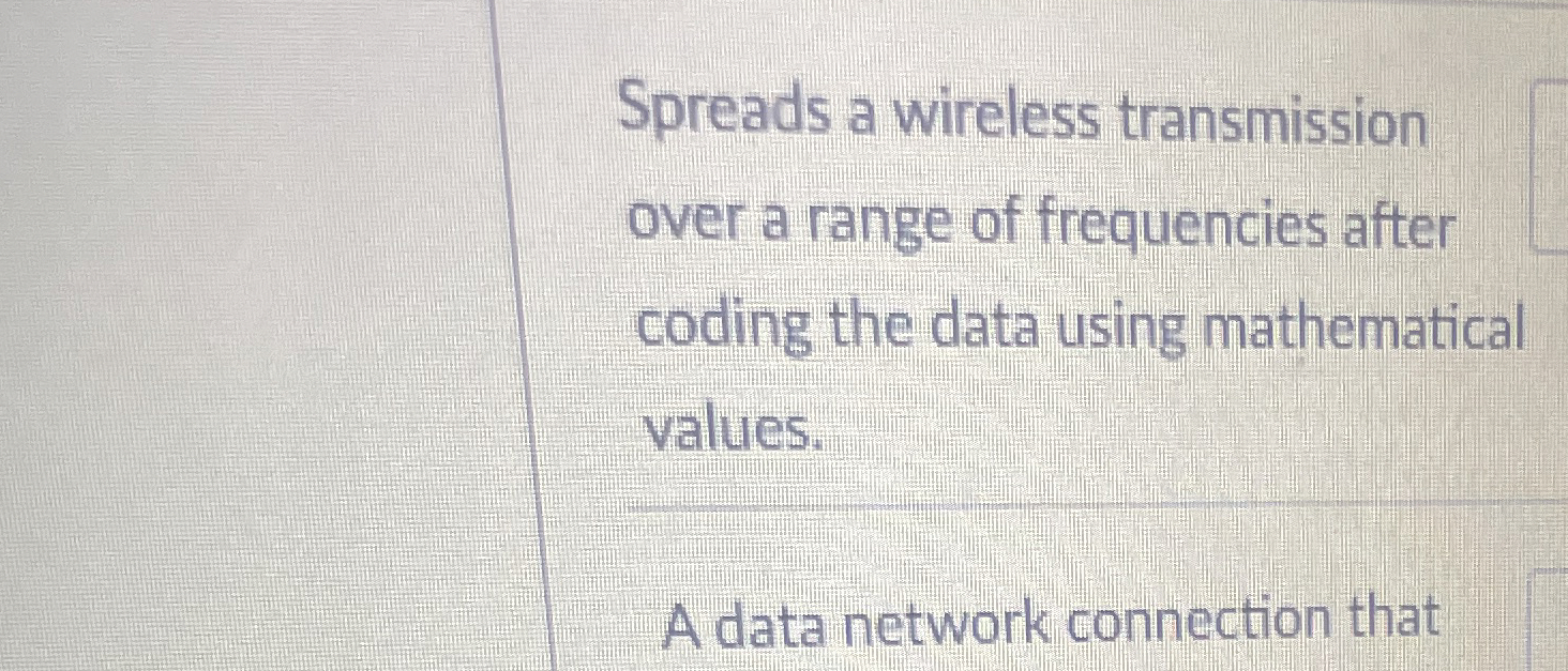 Spreads a wireless transmission over a range of