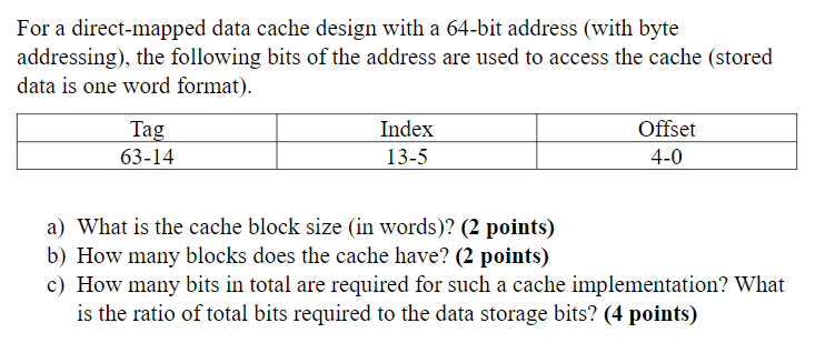 a ) What is the cache block size ( in words ) ? (