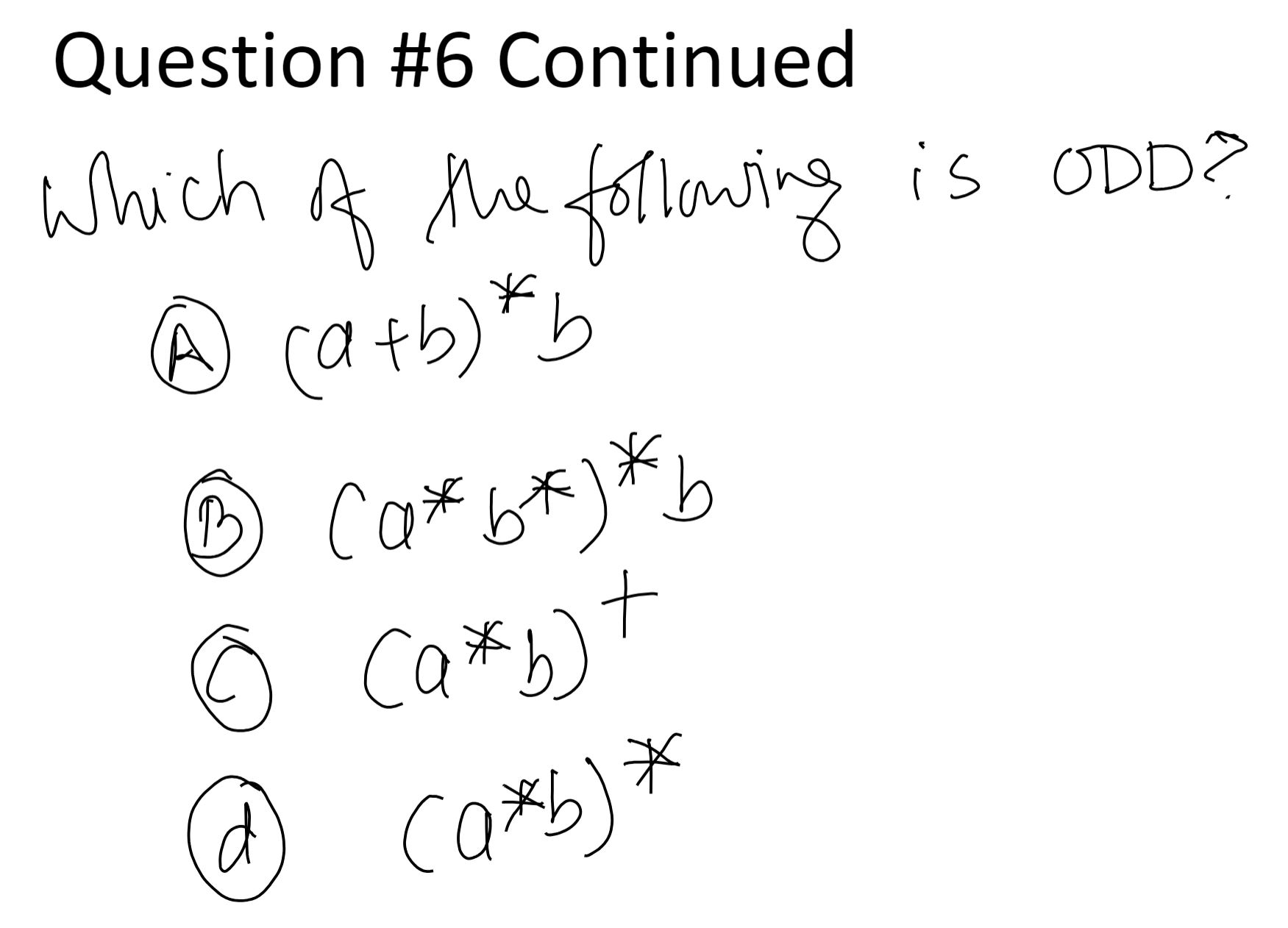 Question # 6 Continued Which of the following is
