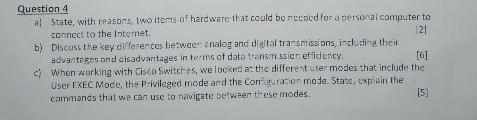 Question 4 a ) State, with reasons, two items of
