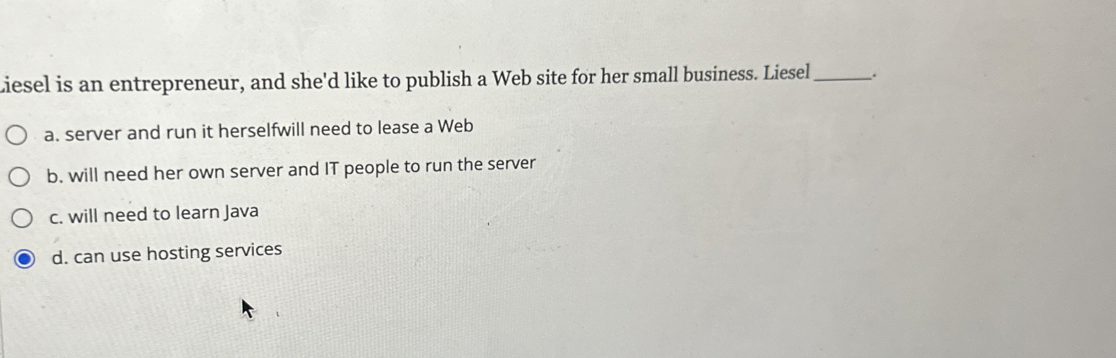 iesel is an entrepreneur, and she'd like to