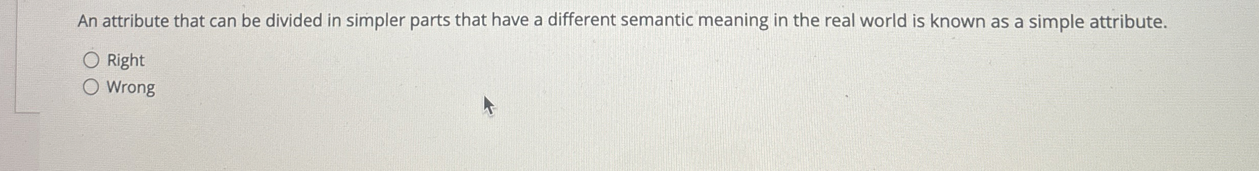 An attribute that can be divided in simpler parts
