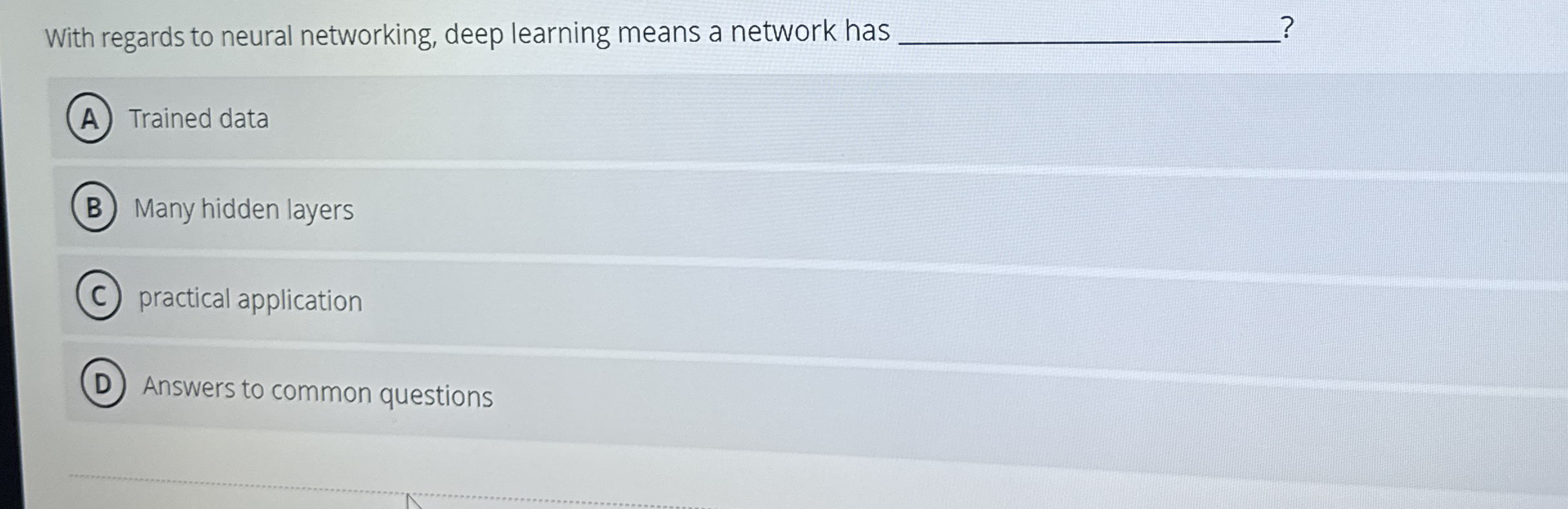 With regards to neural networking, deep learning