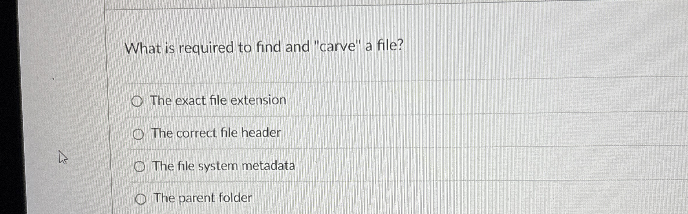 What is required to find and "carve" a file? The