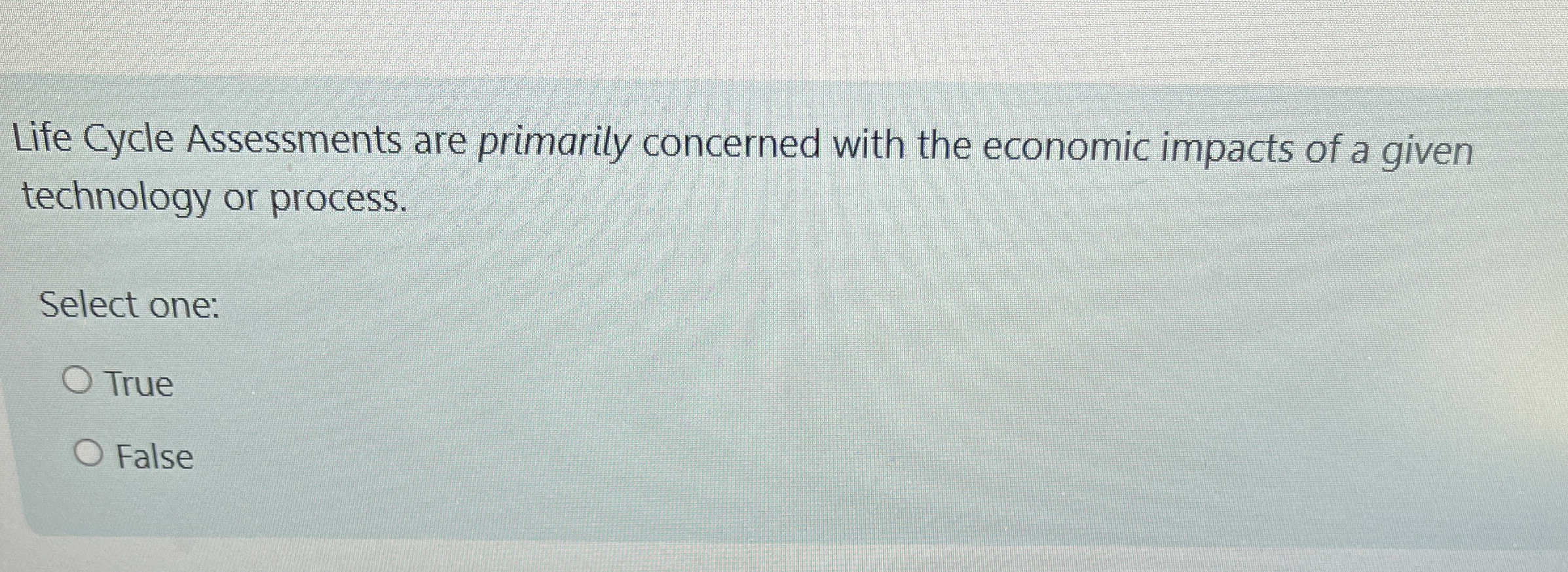 Life Cycle Assessments are primarily concerned