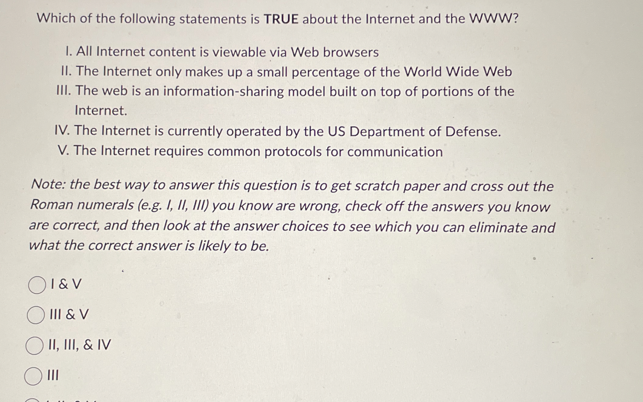 Which of the following statements is TRUE about