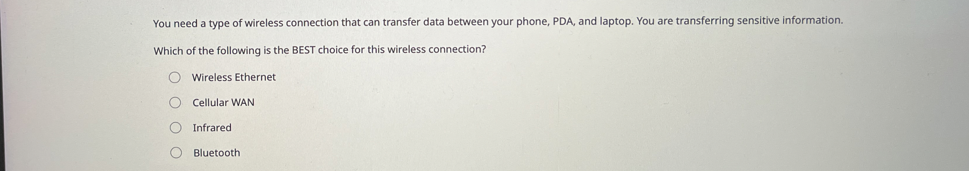 You need a type of wireless connection that can