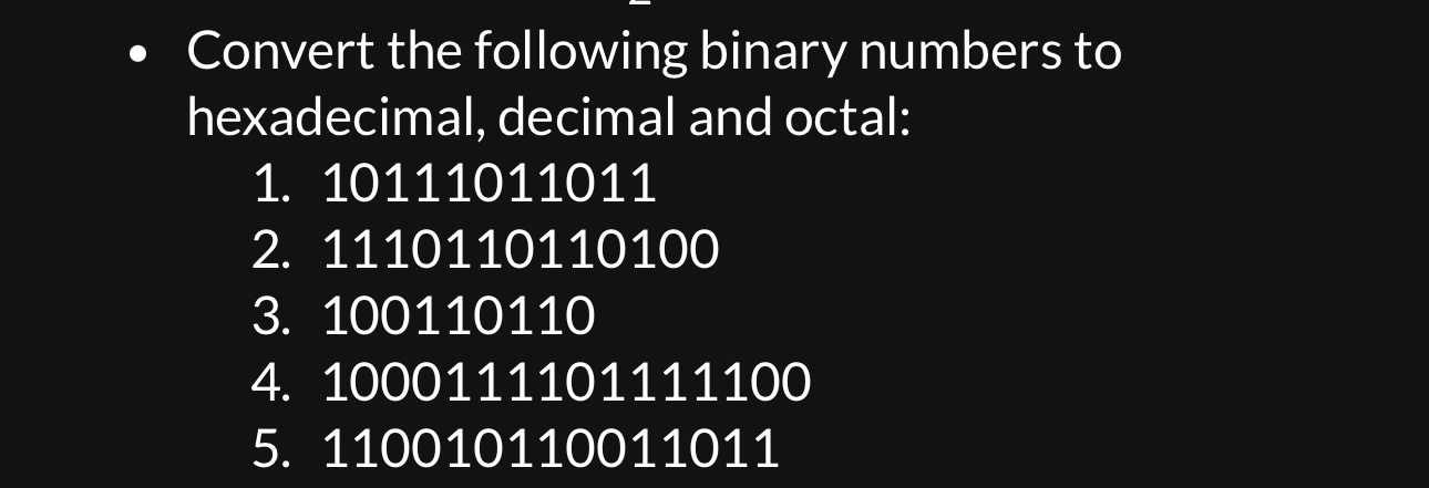 Convert the following binary numbers to