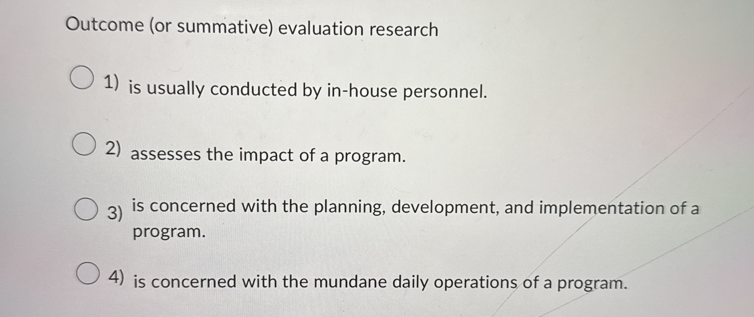 Outcome ( or summative ) evaluation research is