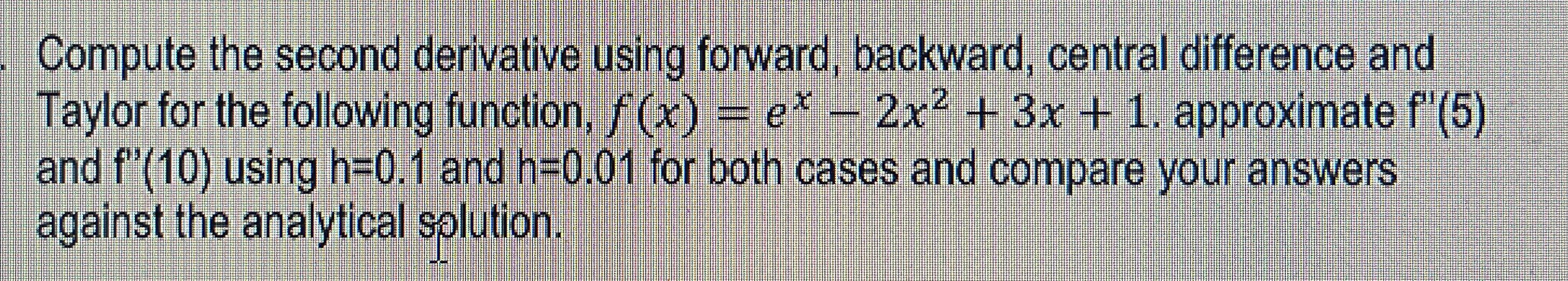 Compute the second derivative using forward,