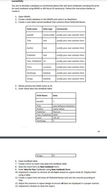 successfully: You are to develop a database as