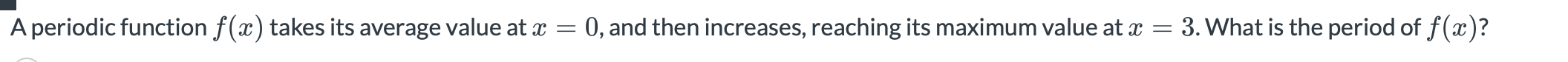 A periodic function f ( x ) takes its average