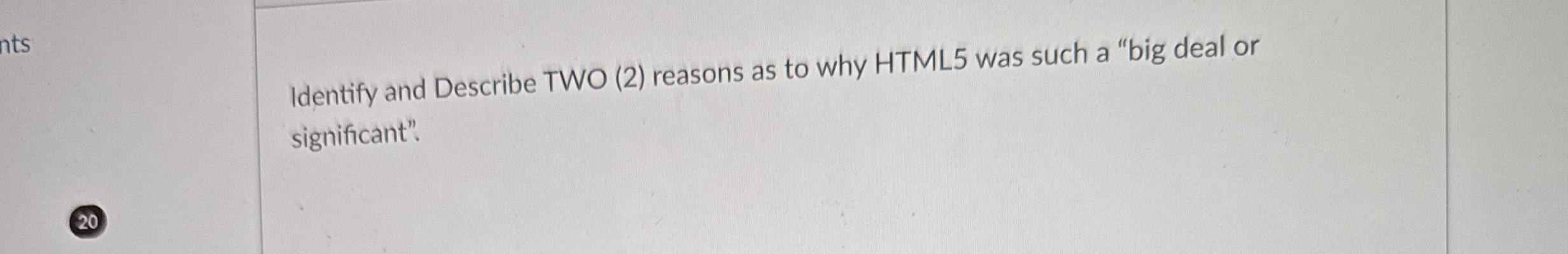 Identify and Describe TWO ( 2 ) reasons as to why