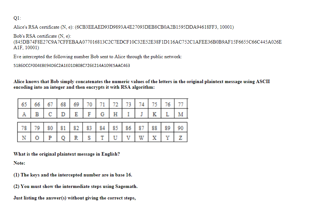 Q 1 : Alice's RSA certificate ( N , e ) : ( 6 CB