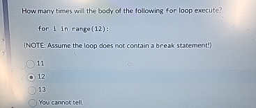 How many times will the body of the following for