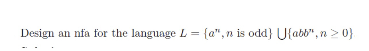 Design an nfa for the language L = { a n n is odd