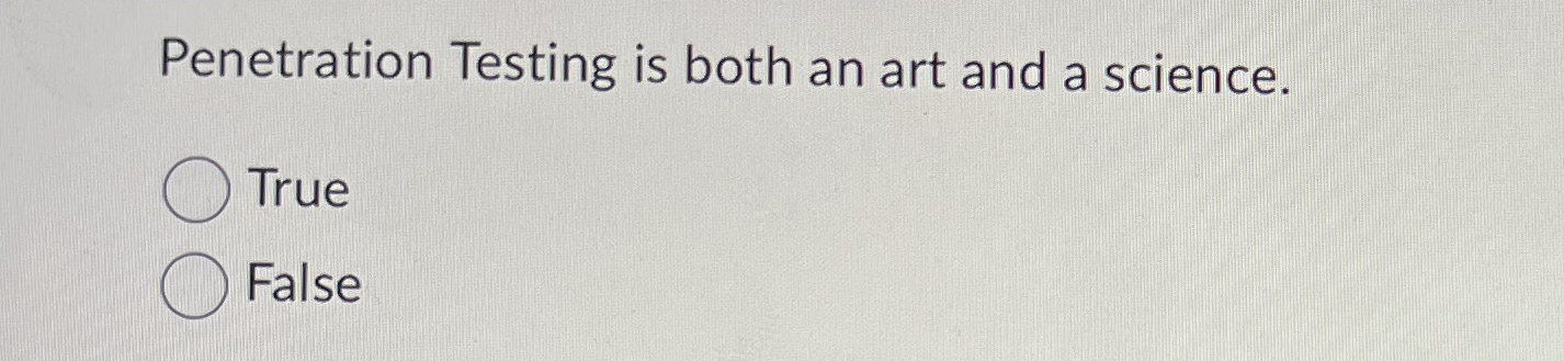 Penetration Testing is both an art and a science.