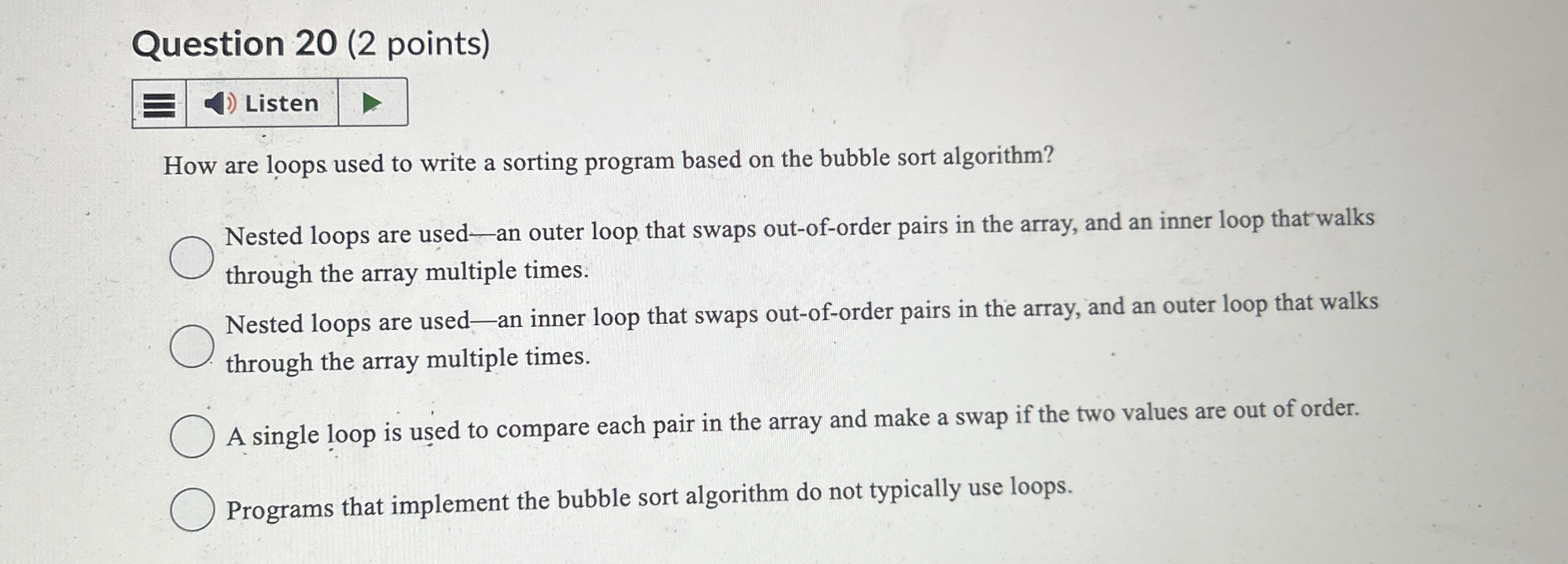 Question 2 0 ( 2 points ) Listen How are loops