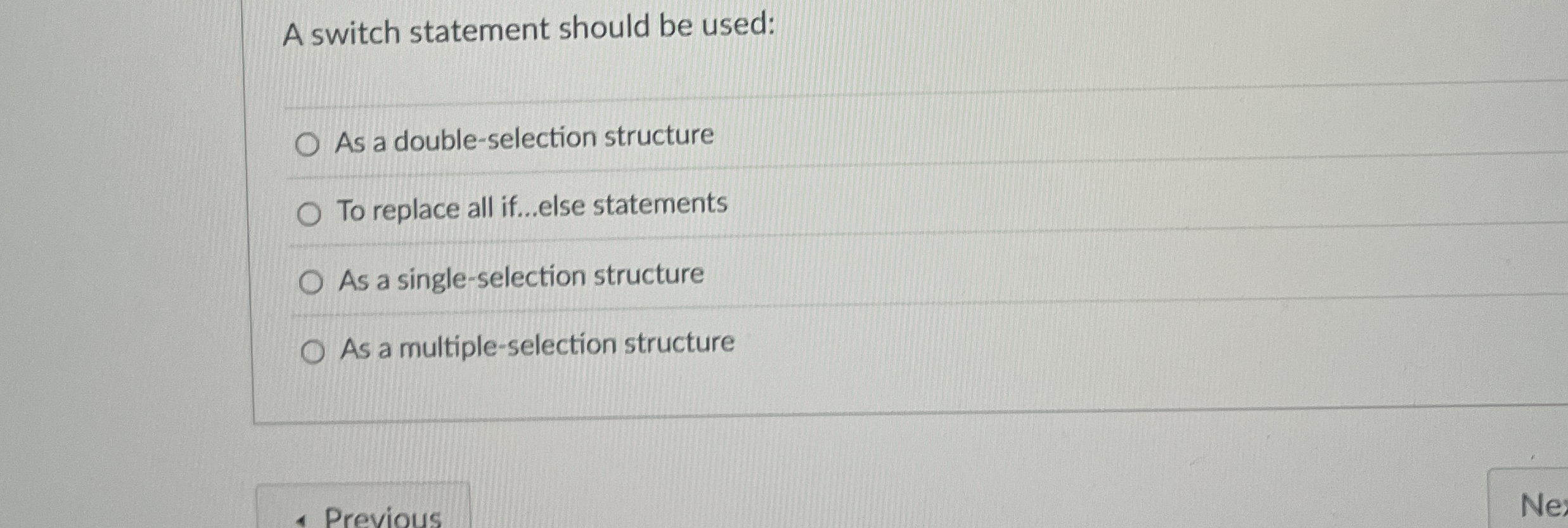 A switch statement should be used: As a double -