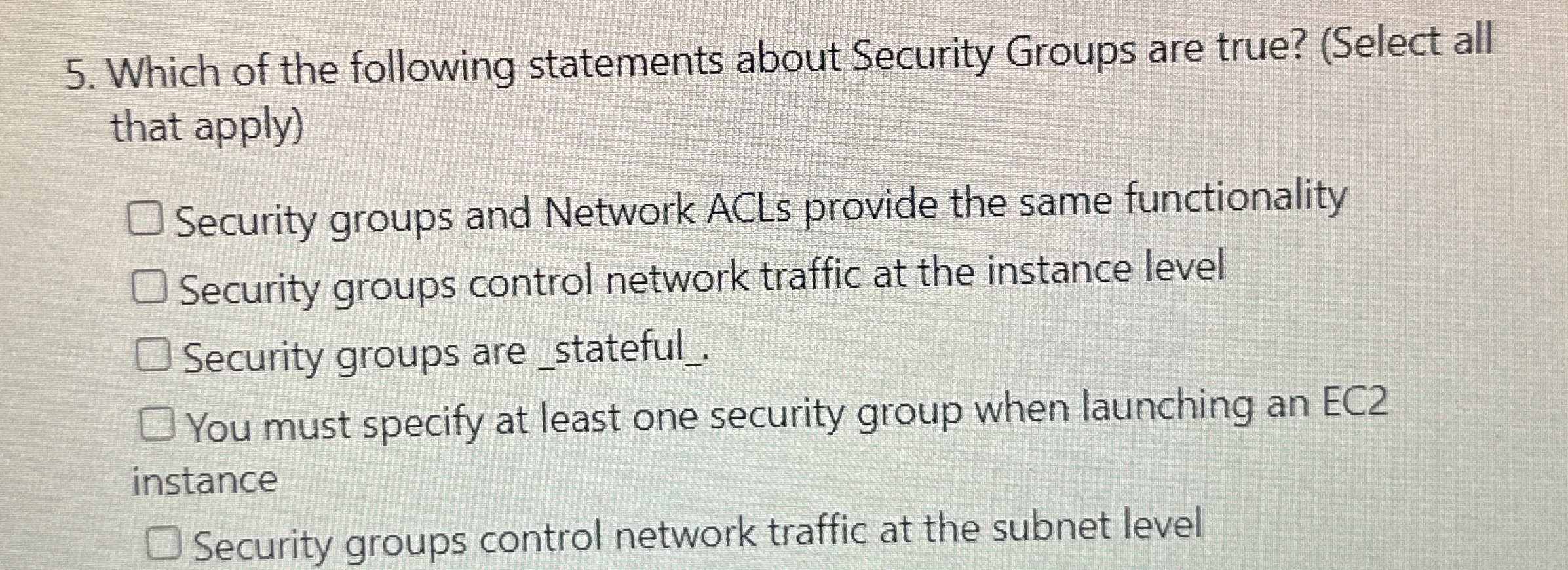 Which of the following statements about Security