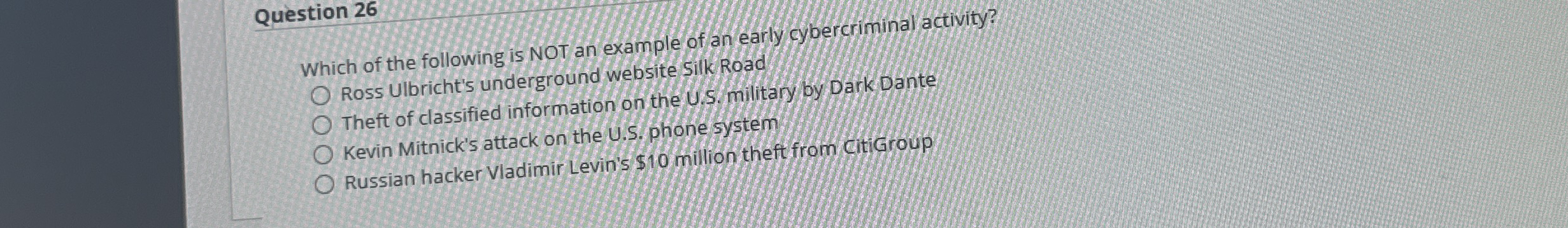 Question 2 6 Which of the following is NOT an