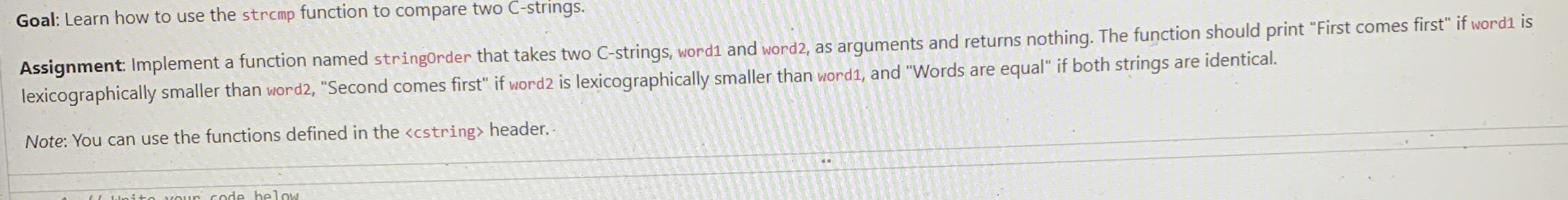 Goal: Learn how to use the strcmp function to
