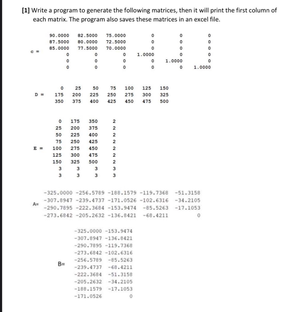 [ 1 ] Write a program to generate the following