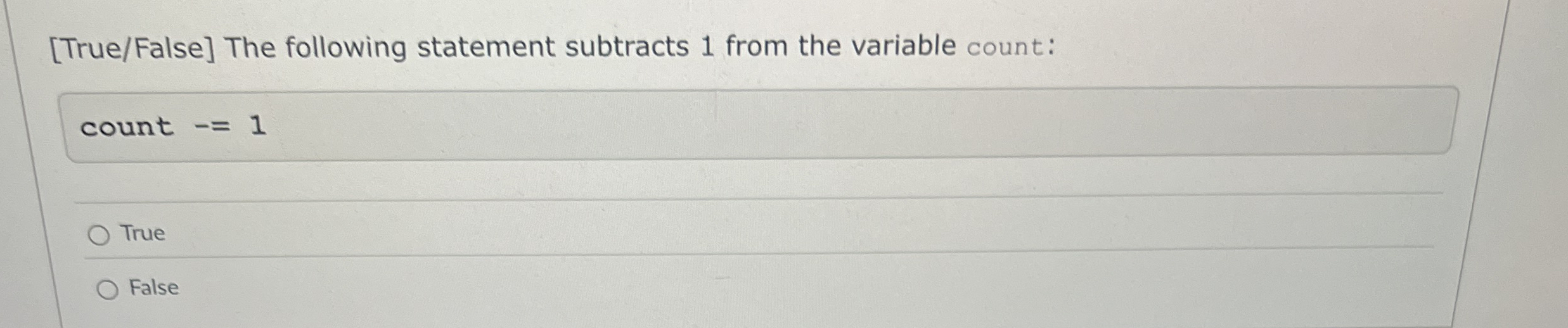 [ True / False ] The following statement