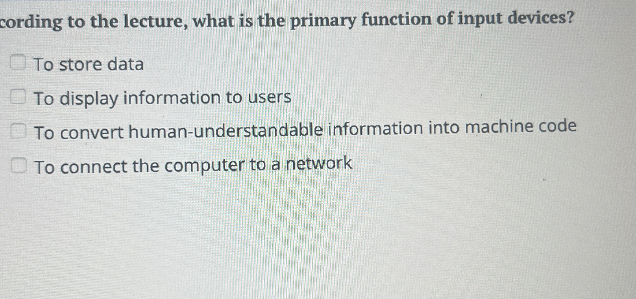 cording to the lecture, what is the primary