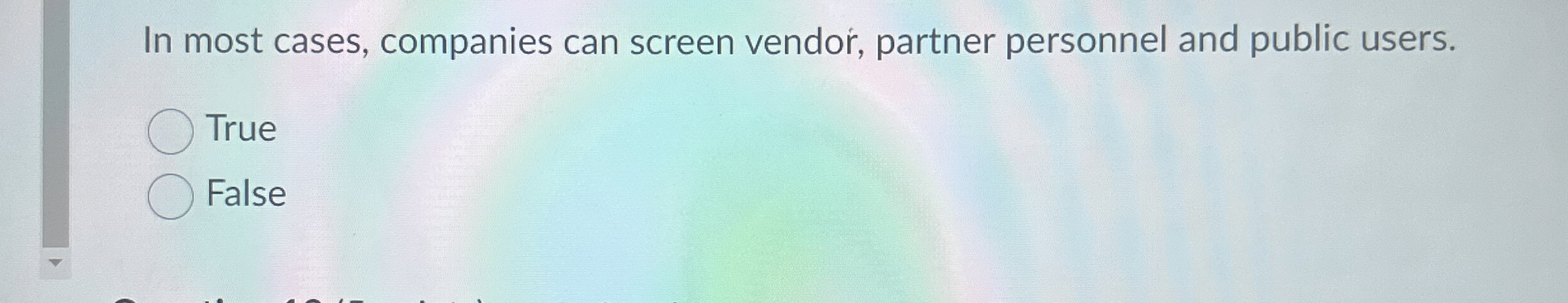 In most cases, companies can screen vendor,