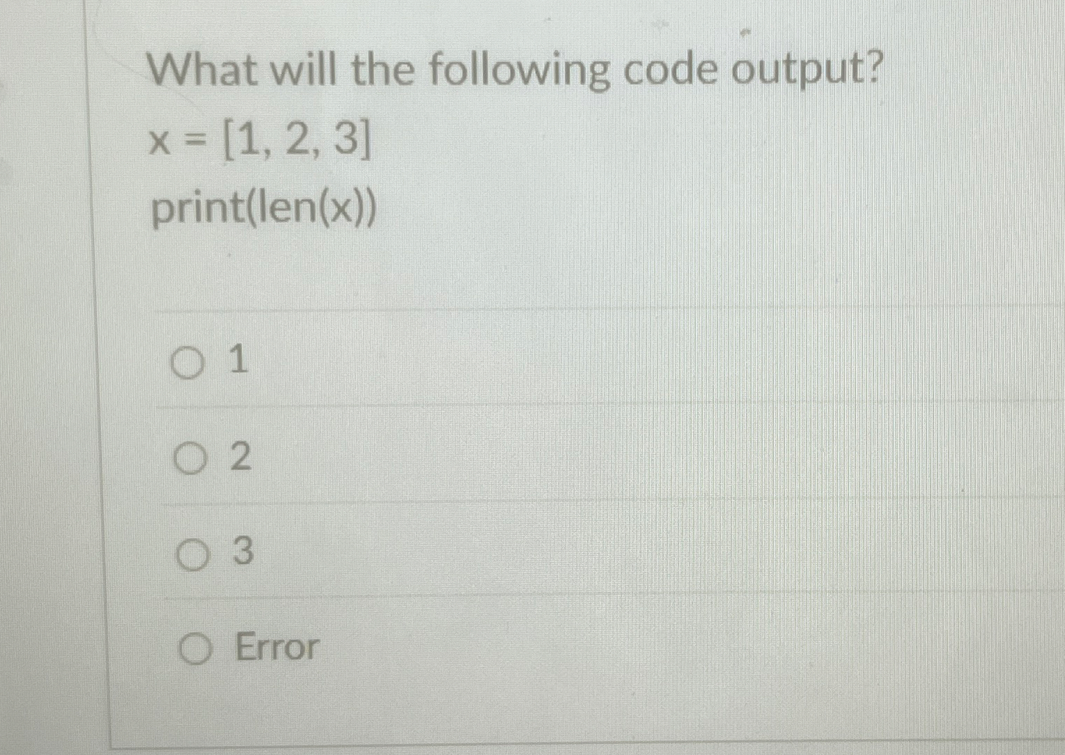 What will the following code output? x = [ 1 , 2