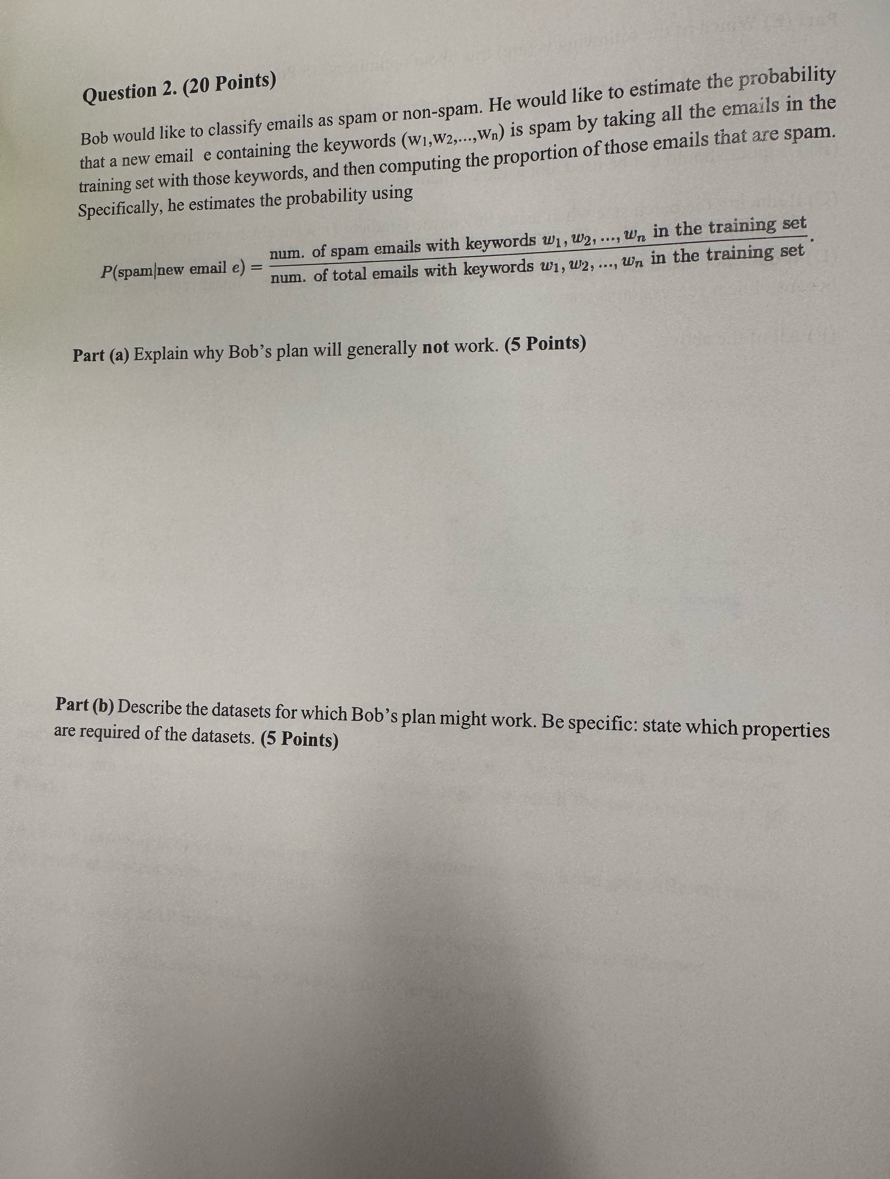 Question 2 . ( 2 0 Points ) Bob would like to
