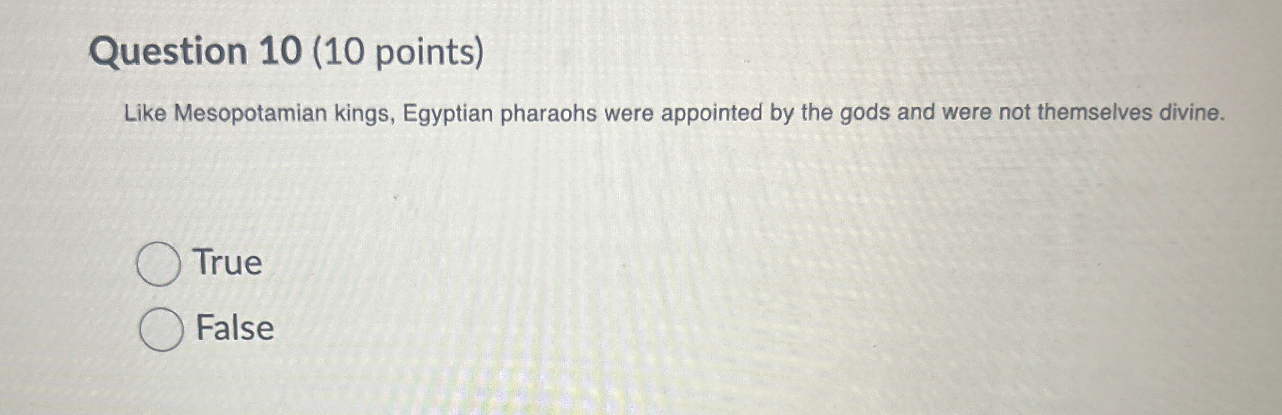 Question 1 0 ( 1 0 points ) Like Mesopotamian