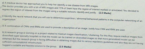 a ) A medical doctor has approached you to help