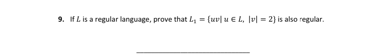 If L is a regular language, prove that L 1 = { u