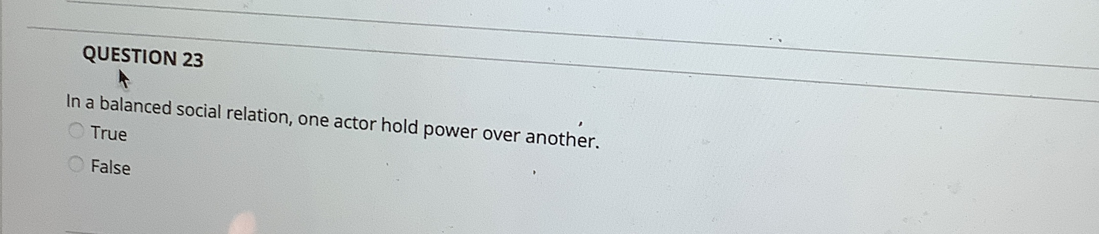 QUESTION 2 3 In a balanced social relation, one