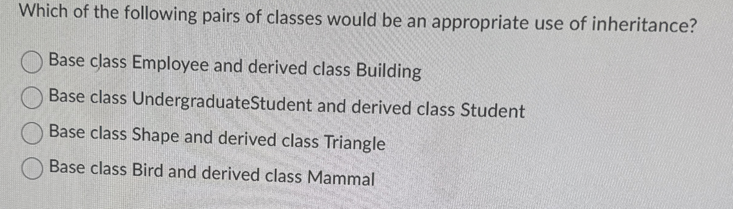 Which of the following pairs of classes would be